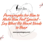 Paragraphs for Him to Make Him Feel Special – Say What His Heart Needs to Hear